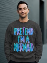 Pretend I'm A Mermaid Tee or Sweatshirt thumbnail 19