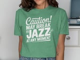 Caution! May Break Into Jazz Graphic Tee thumbnail 8