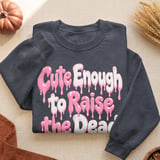 Cute Enough to Raise the Dead Tee thumbnail 9