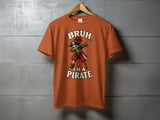 Bruh I'm A Pirate Tee thumbnail 16