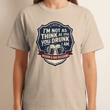 Funny Drinking T-Shirt | Sarcastic Beer Tee, 'I'm Not As Drunk As You Think' Retro Pub Graphic Tee, Wisdom & Bad Decisions Humor Shirt Gift thumbnail 6