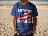 Make My Hip Great Again Tee thumbnail 9