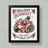 Nutcrack Poster: Holiday Burnout  Funny Christmas Decor, Framed Poster thumbnail 9