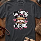 Glamping Is My Cardio T-Shirt thumbnail 1