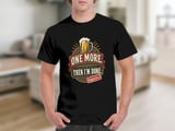 One More Then I'm Done Beer Tee thumbnail 6