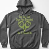 Pickleball Gildan Fleece Hoodie, Life Isn't All Dogs And Pickleball But It Should Be, Court Pullover thumbnail 4