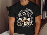 Pretend I'm A Grim Reaper Tee or Sweatshirt thumbnail 12