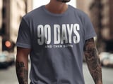 90 Days and Then Some, Comfort Colors 1717 thumbnail 2