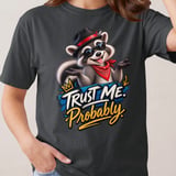 Trust Me Probably Raccoon Tee thumbnail 2