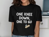 Knee Surgery T-Shirt, Funny Get Well Soon Gift, One Knee Down, Orthopedic Surgery Tee, Recovery Gift Idea, Surgery Recovery Tee thumbnail 4