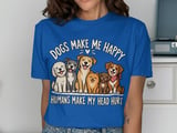 Dogs Make Me Happy T-Shirt thumbnail 3
