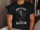 Keep Calm and Rattle On Tee thumbnail 16