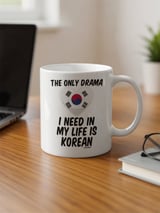 K-Drama Fan Gift Mug – Only Drama I Need Is Korean thumbnail 3