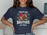 That's My Brother Out There Tee thumbnail 8