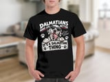 Dalmatians Make Life Better Tee thumbnail 3