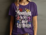 Moonlight Is My Love Language Tee or Sweatshirt thumbnail 1