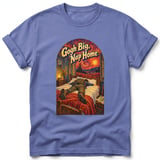 Gogh Big, Nap Home ~ Comfort Colors Premium Tee thumbnail 10