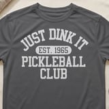 Pickleball Sport-Tek Performance Tee, Just Dink It Est. 1965 Pickleball Club, Performance Court Apparel thumbnail 8