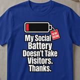 Do Not Disturb Social Battery T-Shirt thumbnail 3