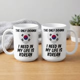 K-Drama Fan Gift Mug – Only Drama I Need Is Korean thumbnail 2