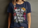 Meet Me Where The Wild Witches Grow Tee or Sweatshirt thumbnail 7