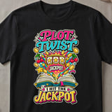 Plot Twist Jackpot Graphic T-Shirt thumbnail 1