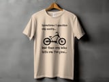 Sometimes I Question My Sanity | Stretch Chopper Cruiser Shirt thumbnail 10