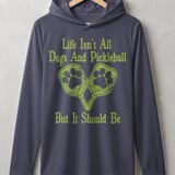 Pickleball Sport-Tek Performance Hood, Life Isn't All Dogs And Pickleball But It Should Be, Lightweight Hoodie thumbnail 2