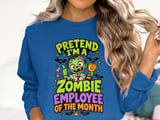 Zombie Employee of the Month Tee or Sweatshirt thumbnail 13