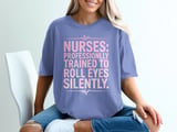 Nurses: Roll Eyes Silently Graphic Tee thumbnail 3