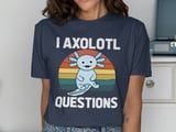 I Axolotl Questions Graphic Tee thumbnail 9