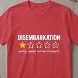 Disembarkation 1-Star Review T-Shirt thumbnail 4