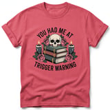 You Had Me At Trigger Warning Tee thumbnail 4