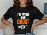 I'm With The Ghost Tee or Sweatshirt thumbnail 1