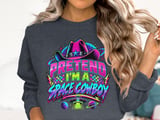 Pretend I'm A Space Cowboy Tee or Sweatshirt thumbnail 17
