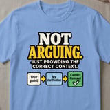 Not Arguing Graphic T-Shirt thumbnail 5