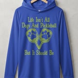 Pickleball Sport-Tek Performance Hood, Life Isn't All Dogs And Pickleball But It Should Be, Lightweight Hoodie thumbnail 4