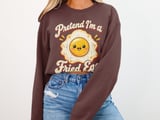 Pretend I'm a Fried Egg Tee or Sweatshirt thumbnail 12