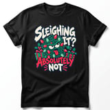Sleighing It Absolutely Not Tee thumbnail 2