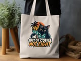 Out of Coffee Not Fight Tote Bag thumbnail 3