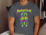 Pretend I'm An Energy Drink Tee or Sweatshirt thumbnail 6