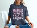 Nurses: Roll Eyes Silently Graphic Tee thumbnail 4