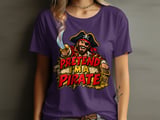Pretend I'm a Pirate T-Shirt or Sweatshirt thumbnail 10
