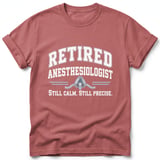 Retired Anesthesiologist Tee thumbnail 4