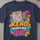 Keno Made Me Do It Graphic T-Shirt thumbnail 2