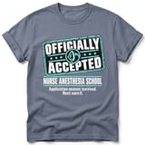 Nurse Anesthesia School Accepted Tee thumbnail 4