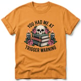 You Had Me At Trigger Warning Tee thumbnail 23