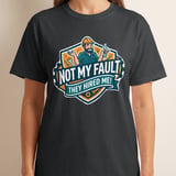 'Not My Fault They Hired Me' Funny Mechanic T-Shirt, Sarcastic Tradesman Gift, Handyman Gag Tee, Engineer Work Humor Shirt thumbnail 7