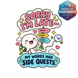 Sorry Im Late Side Quests Mug Wrap thumbnail 2
