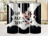 Funny Cow Tumbler Wrap, 20oz Skinny Tumbler, Seamless Tumbler Design, Cute Animal, Can't Adult Today, Sublimation Design, Gift Idea thumbnail 1
